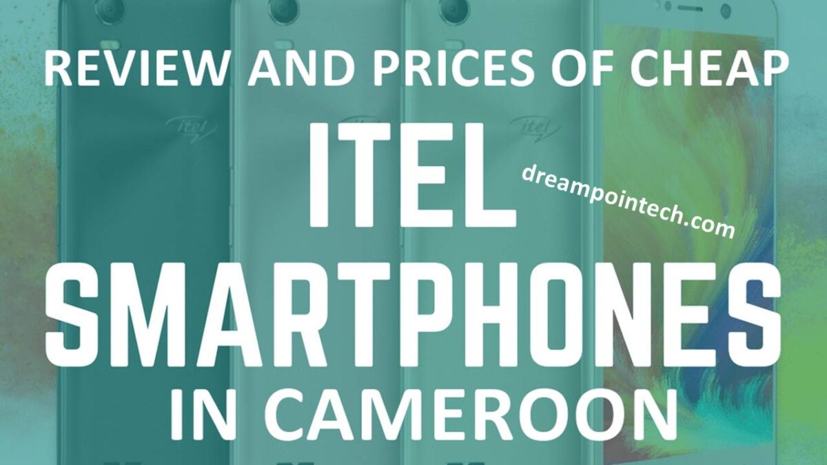 Review, Specs and Prices of Cheap itel Phones in Cameroon