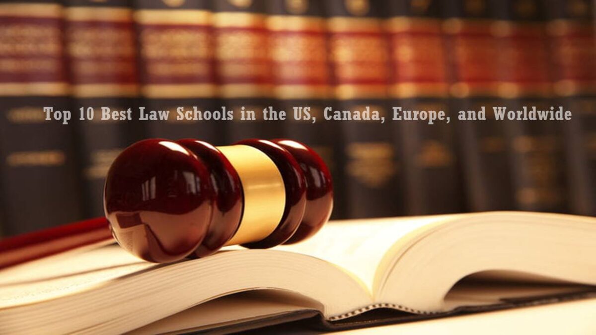 Top 10 Best Law Schools in the US, Canada, Europe, and Worldwide 2026
