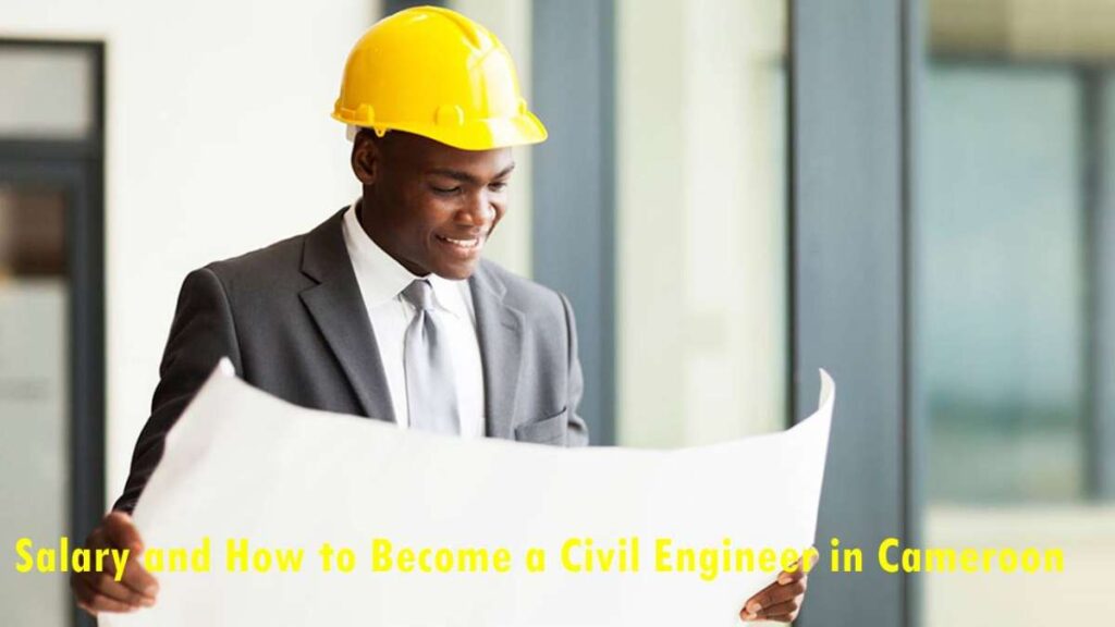 Become a Civil Engineer in Cameroon