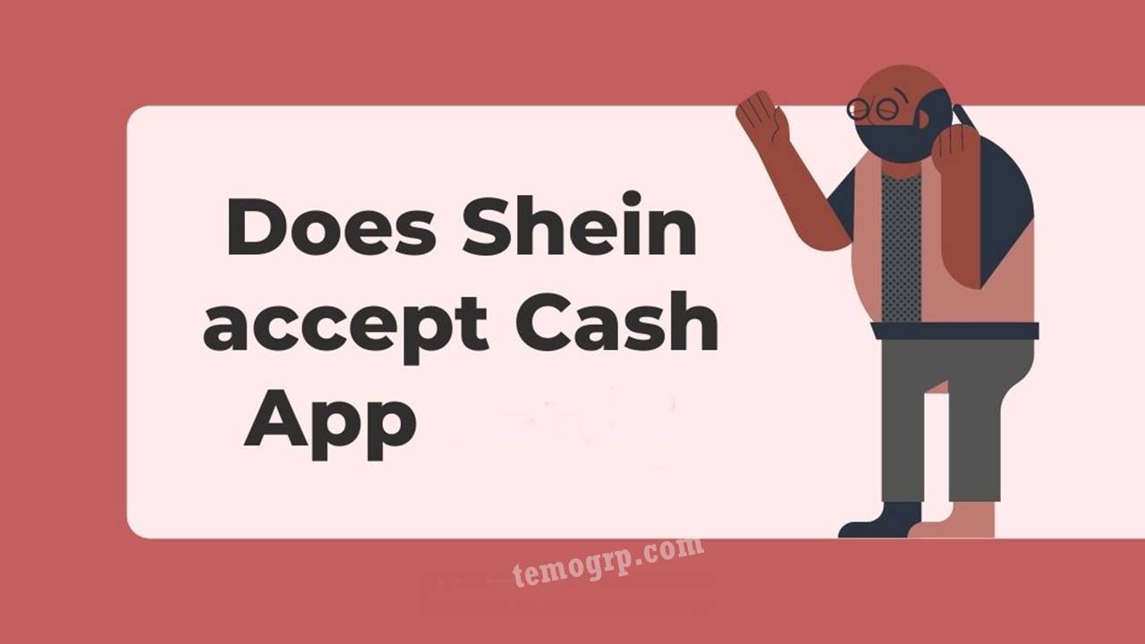 Guide on the possibility or non-possibility of Shein using cash app