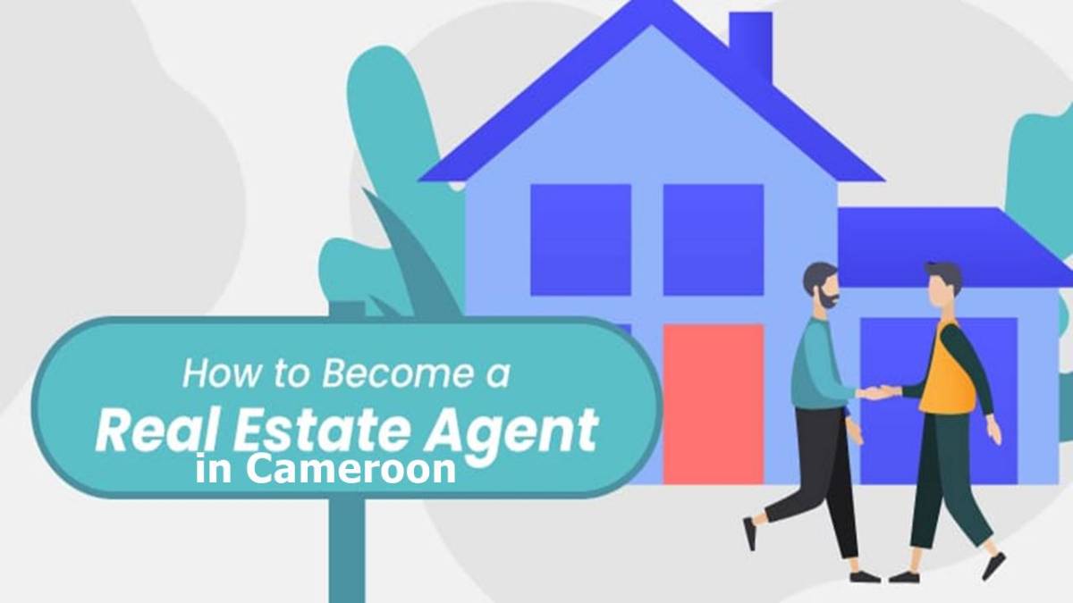 Become a Real Estate Agent in Cameroon