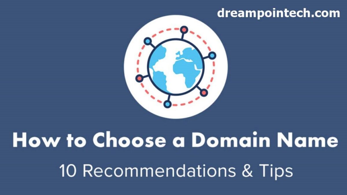 Guide on the recommendations to consider on choosing a domain name for a website