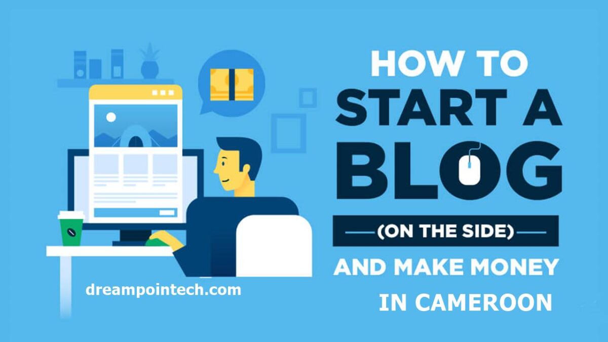 How to Start a Blog in Cameroon That Makes 1.5 Million FCFA