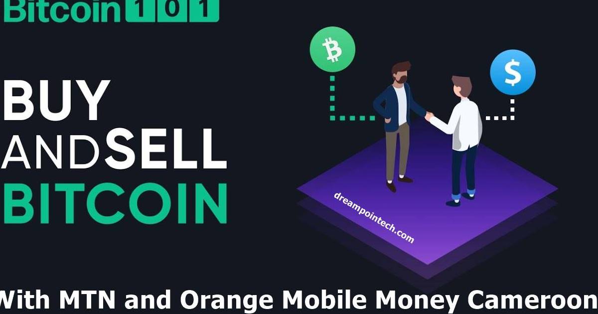How to Buy and Sell Bitcoin With MTN and Orange Mobile Money in Cameroon (P2P)